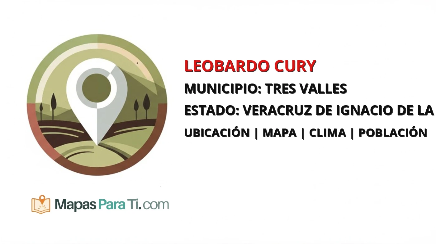 Mapa y datos de Leobardo Cury, Tres Valles, Veracruz de Ignacio de la Llave