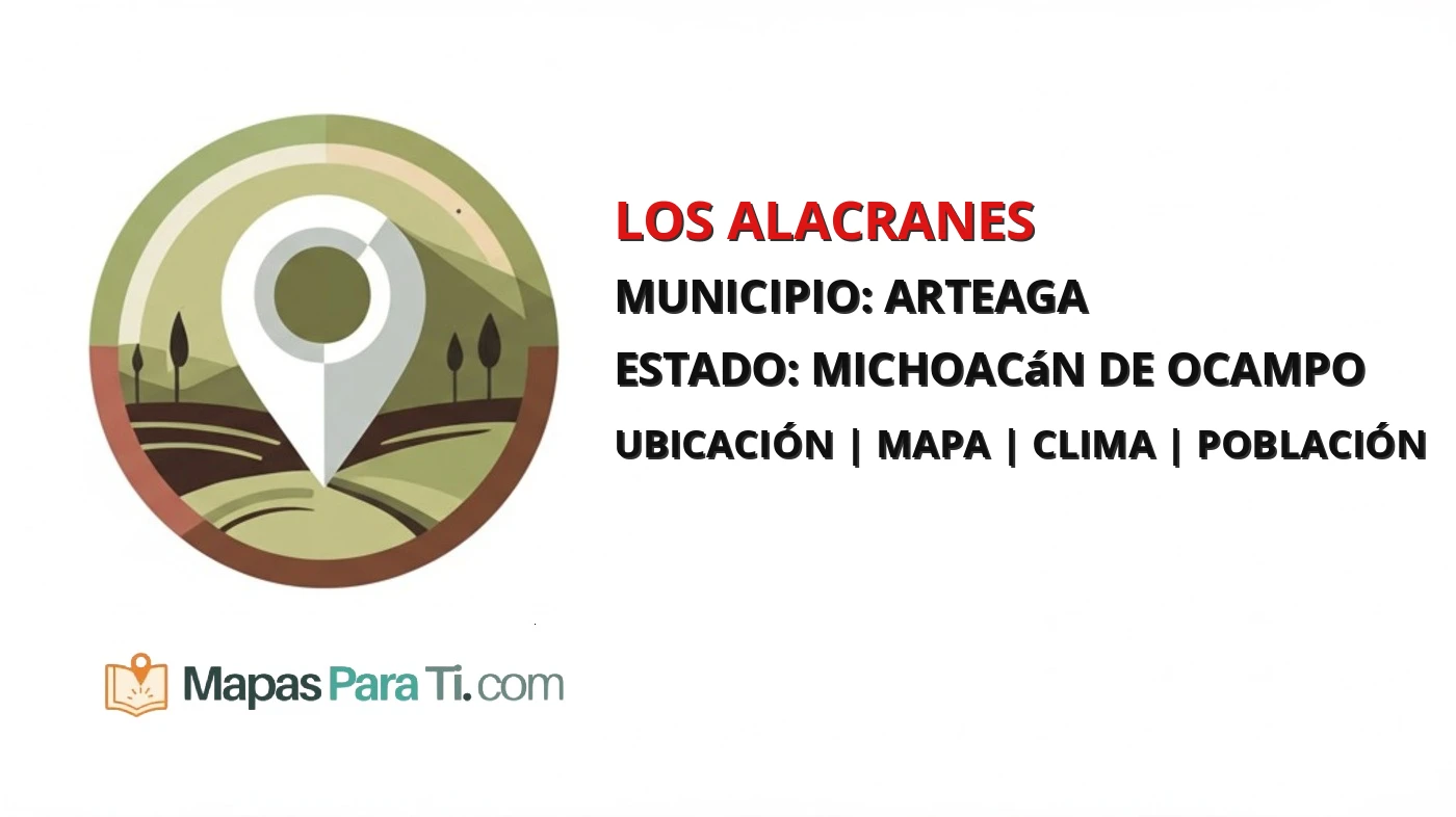 Mapa y datos de Los Alacranes, Arteaga, Michoacán de Ocampo