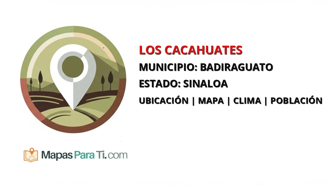 Mapa y datos de Los Cacahuates, Badiraguato, Sinaloa