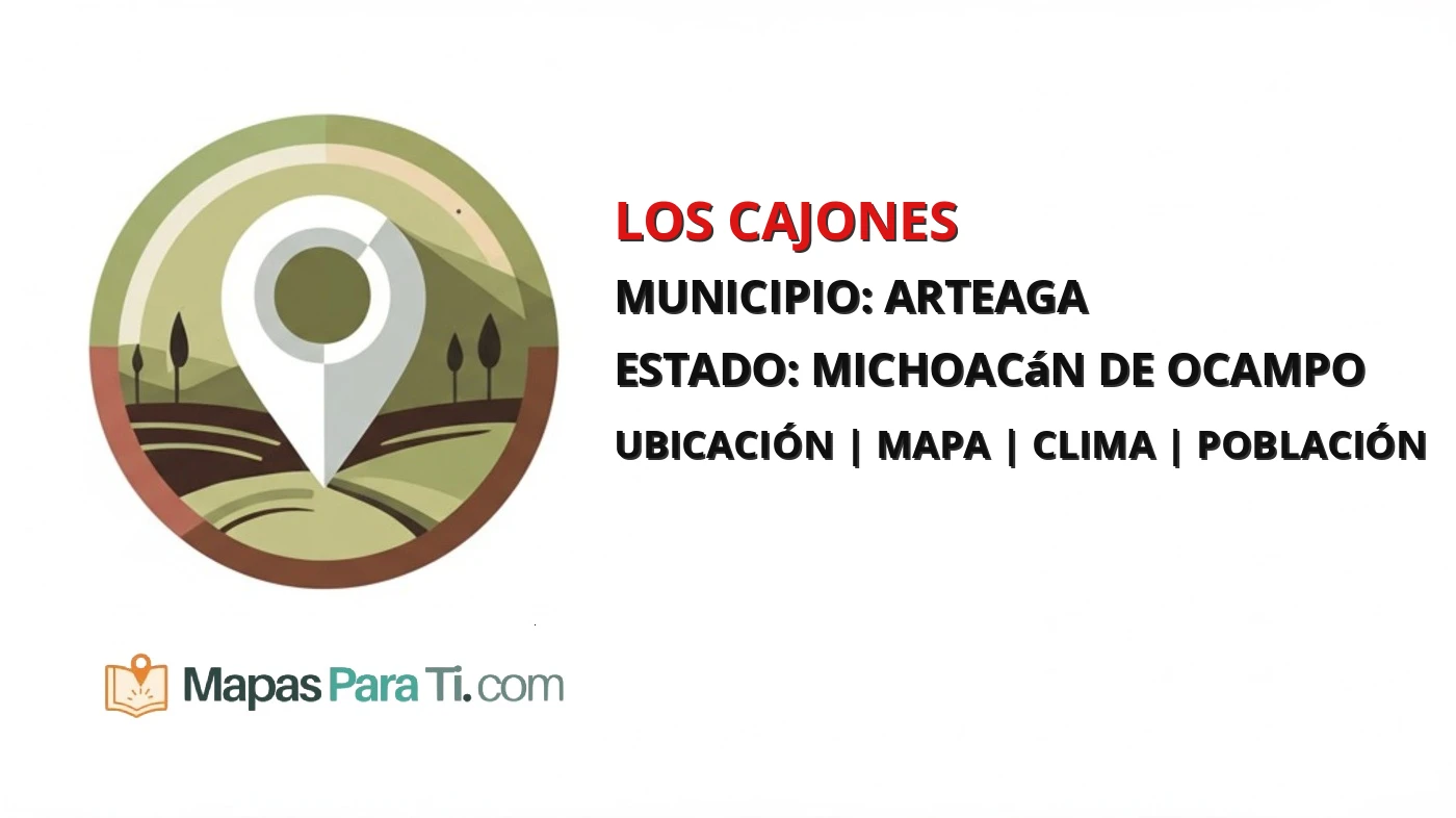 Mapa y datos de Los Cajones, Arteaga, Michoacán de Ocampo
