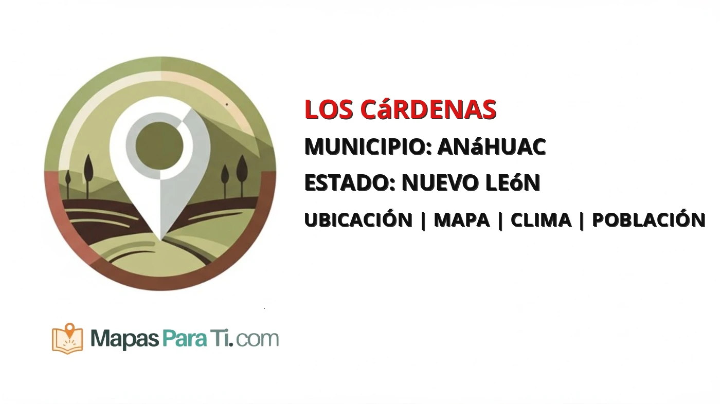 Mapa y datos de Los Cárdenas, Anáhuac, Nuevo León