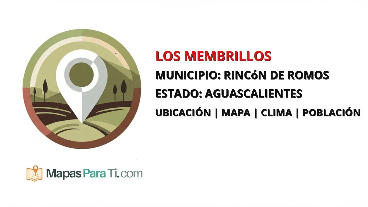 Mapa y datos de Los Membrillos, Rincón de Romos, Aguascalientes