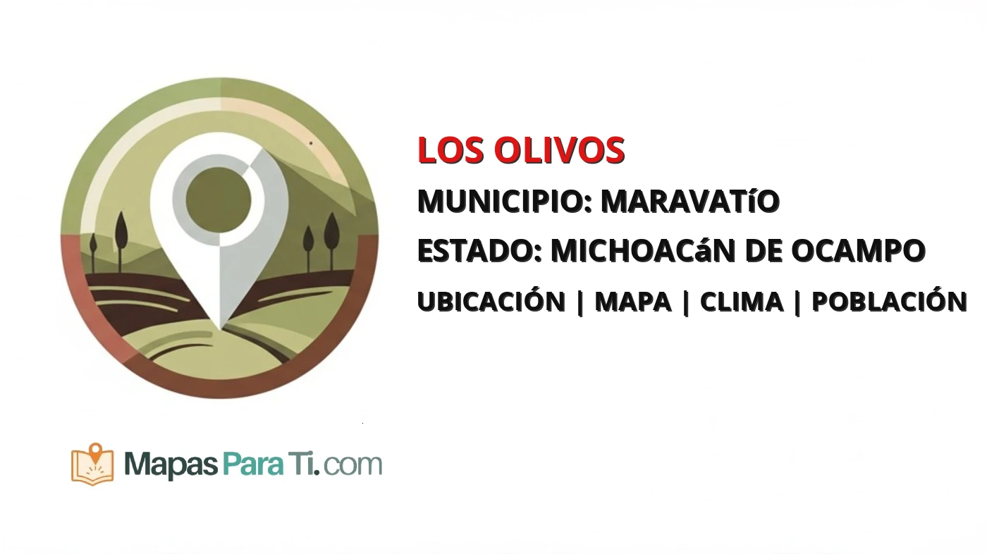 Mapa y datos de Los Olivos, Maravatío, Michoacán de Ocampo
