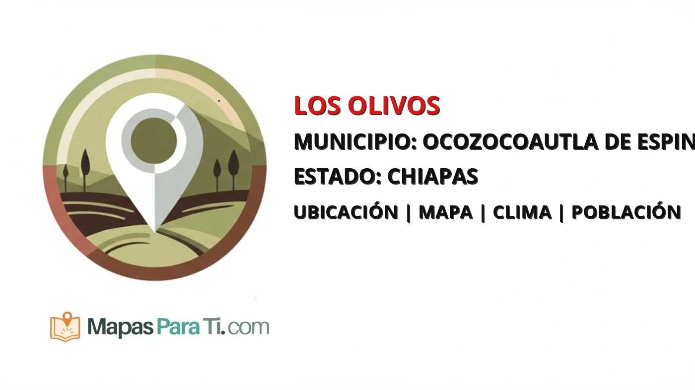 Mapa y datos de Los Olivos, Ocozocoautla de Espinosa, Chiapas