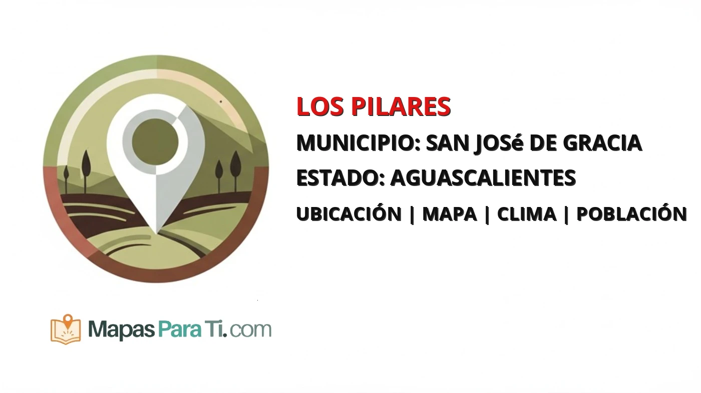Mapa y datos de Los Pilares, San José de Gracia, Aguascalientes