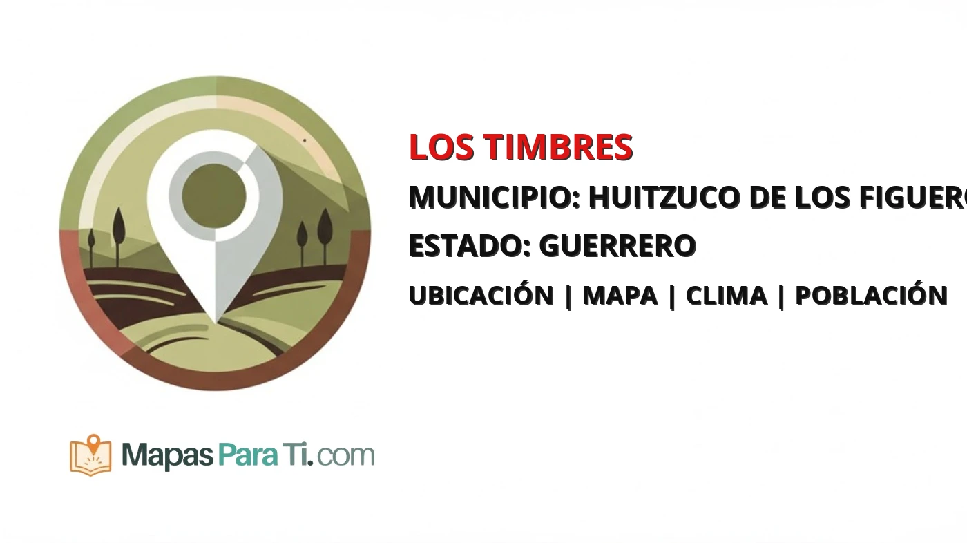 Mapa y datos de Los Timbres, Huitzuco de los Figueroa, Guerrero