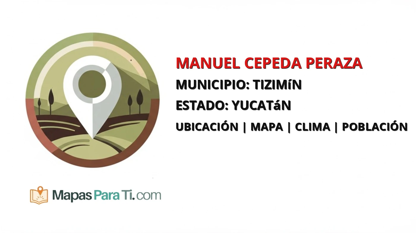 Mapa y datos de Manuel Cepeda Peraza, Tizimín, Yucatán