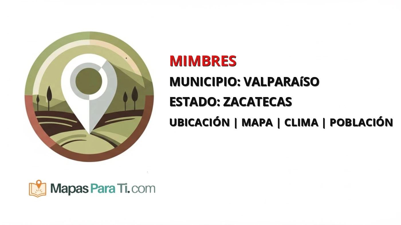 Mapa y datos de Mimbres, Valparaíso, Zacatecas
