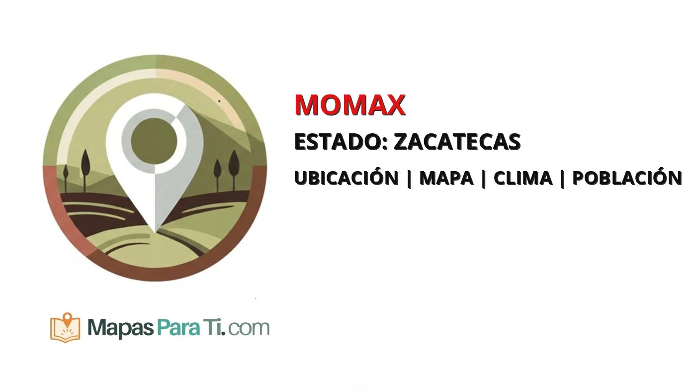 Mapa y datos del municipio de Momax, Zacatecas