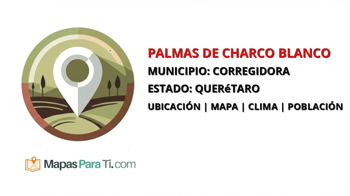 Mapa y datos de Palmas de Charco Blanco, Corregidora, Querétaro