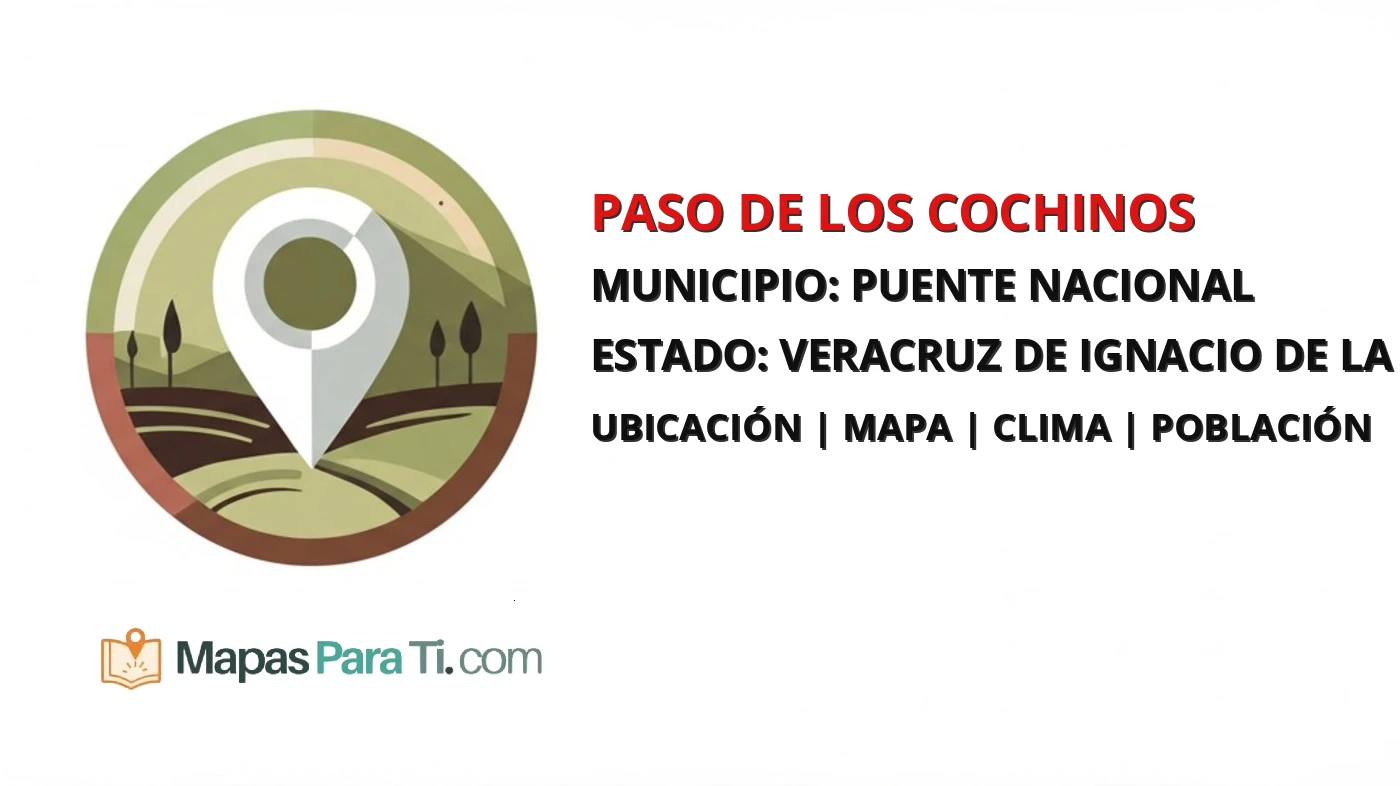 Mapa y datos de Paso de los Cochinos, Puente Nacional, Veracruz de Ignacio de la Llave