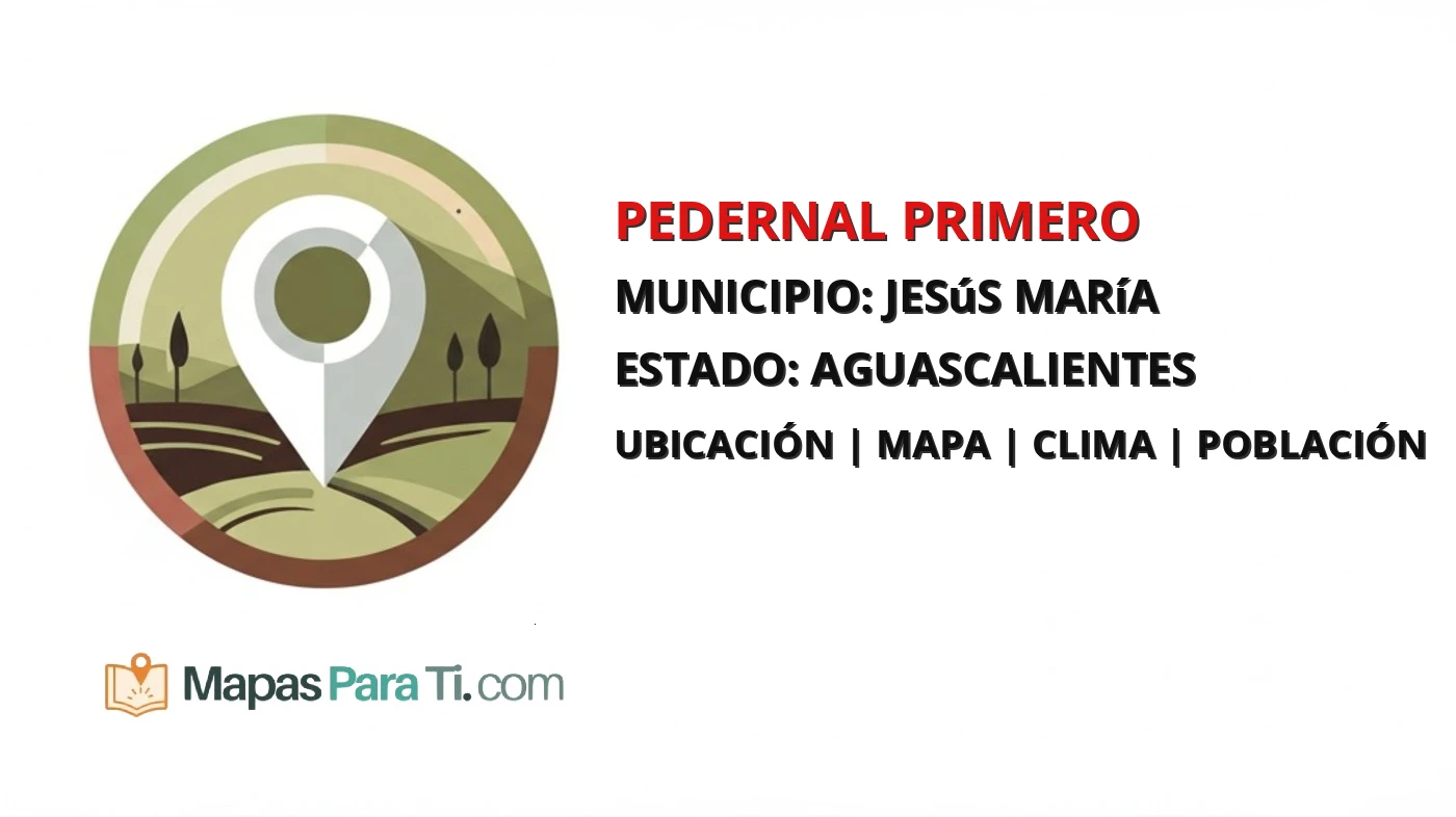 Mapa y datos de Pedernal Primero, Jesús María, Aguascalientes