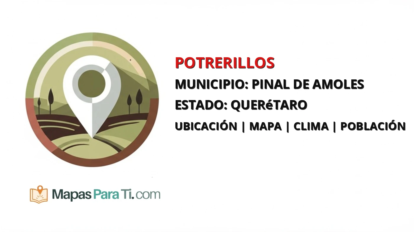 Mapa y datos de Potrerillos, Pinal de Amoles, Querétaro