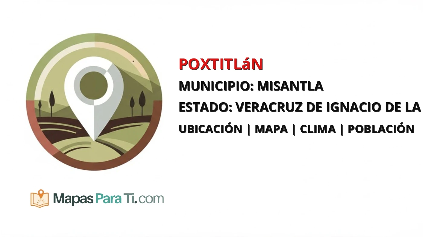 Mapa y datos de Poxtitlán, Misantla, Veracruz de Ignacio de la Llave