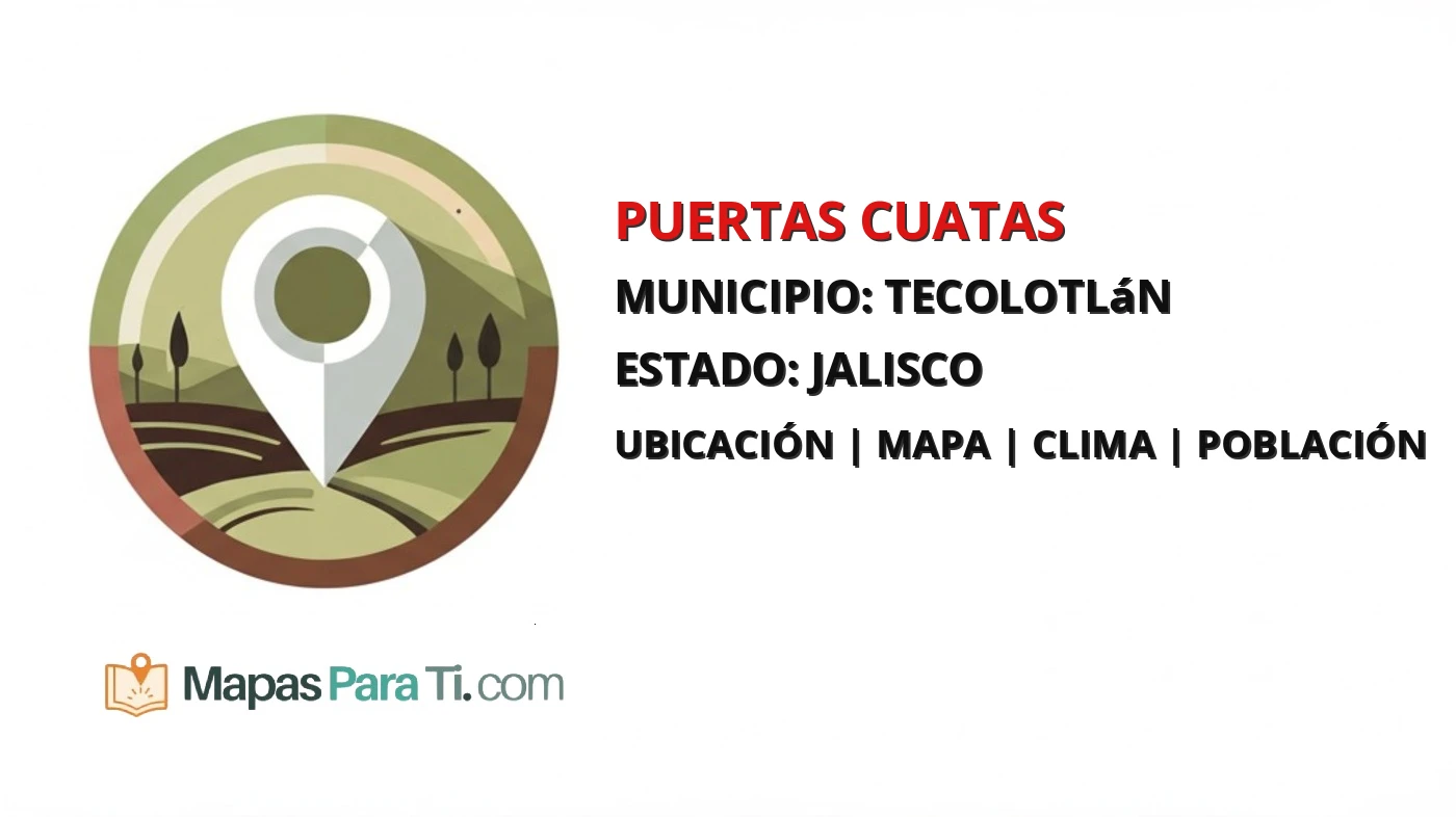 Mapa y datos de Puertas Cuatas, Tecolotlán, Jalisco