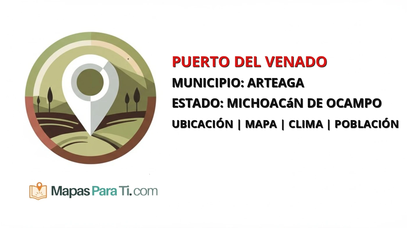 Mapa y datos de Puerto del Venado, Arteaga, Michoacán de Ocampo