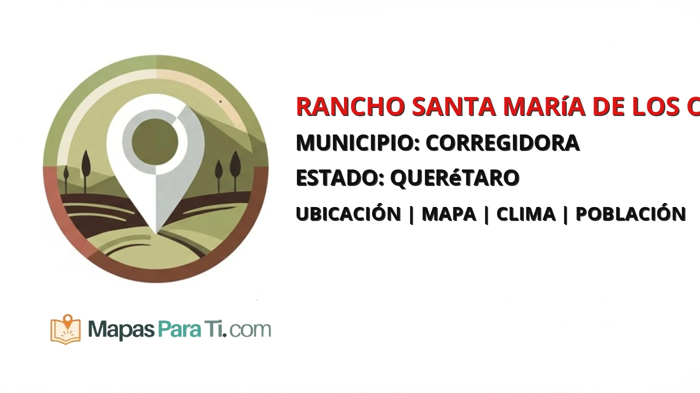 Mapa y datos de Rancho Santa María de los Cobos, Corregidora, Querétaro