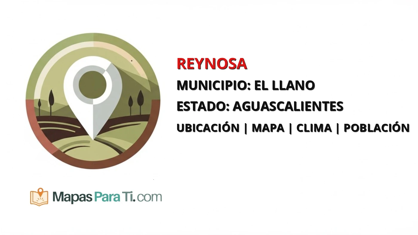 Mapa y datos de Reynosa, El Llano, Aguascalientes