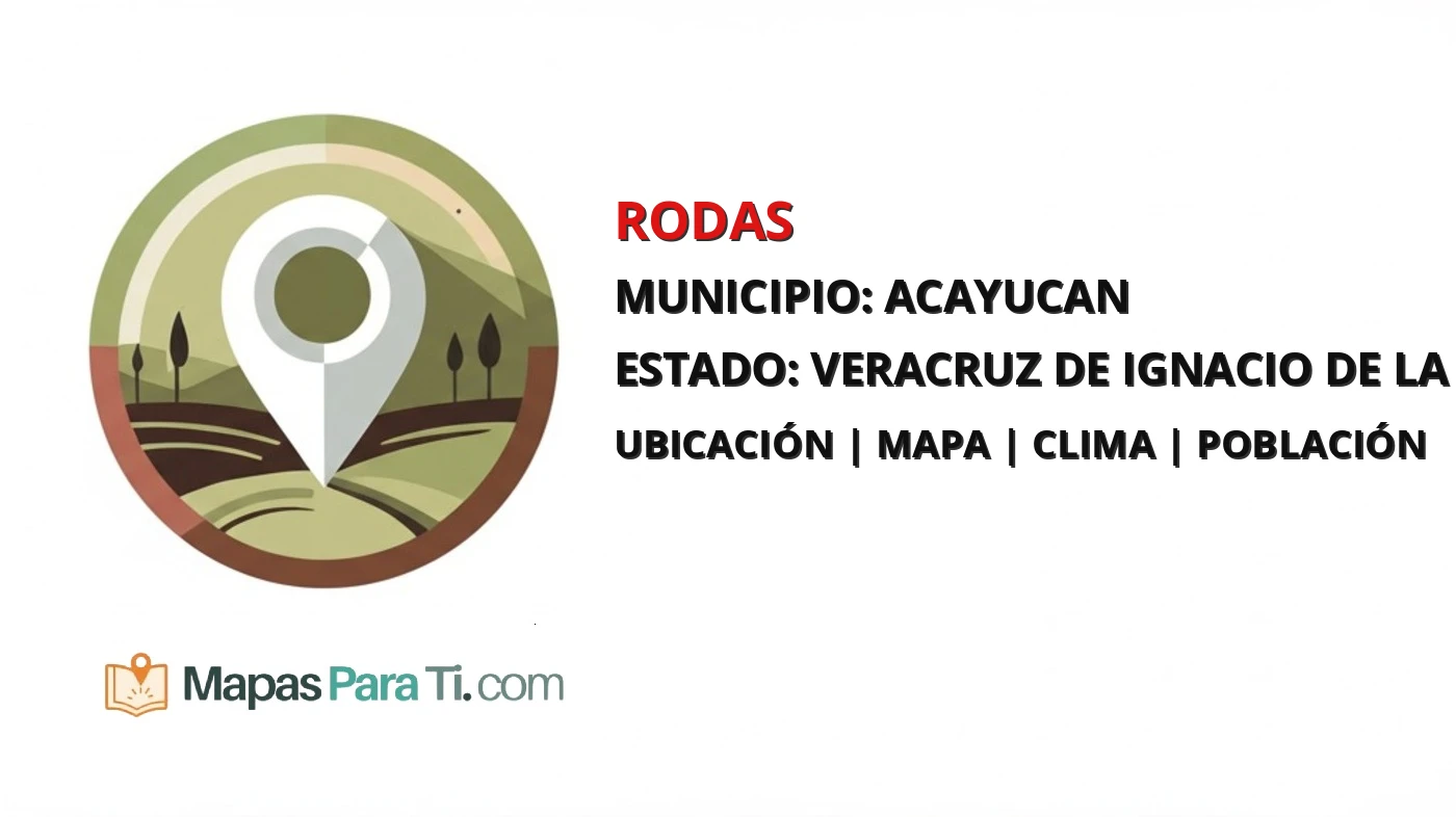 Mapa y datos de Rodas, Acayucan, Veracruz de Ignacio de la Llave