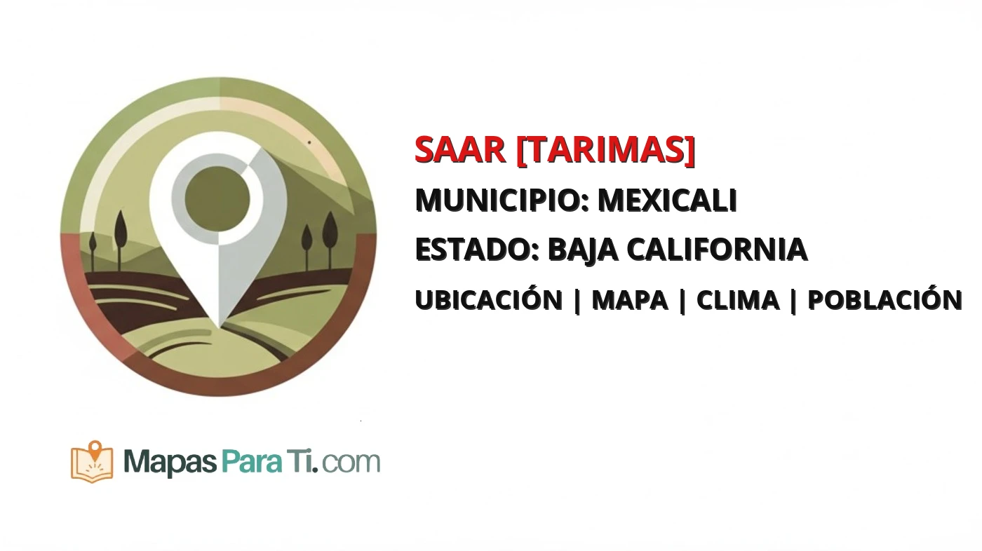 Mapa y datos de Saar [Tarimas], Mexicali, Baja California