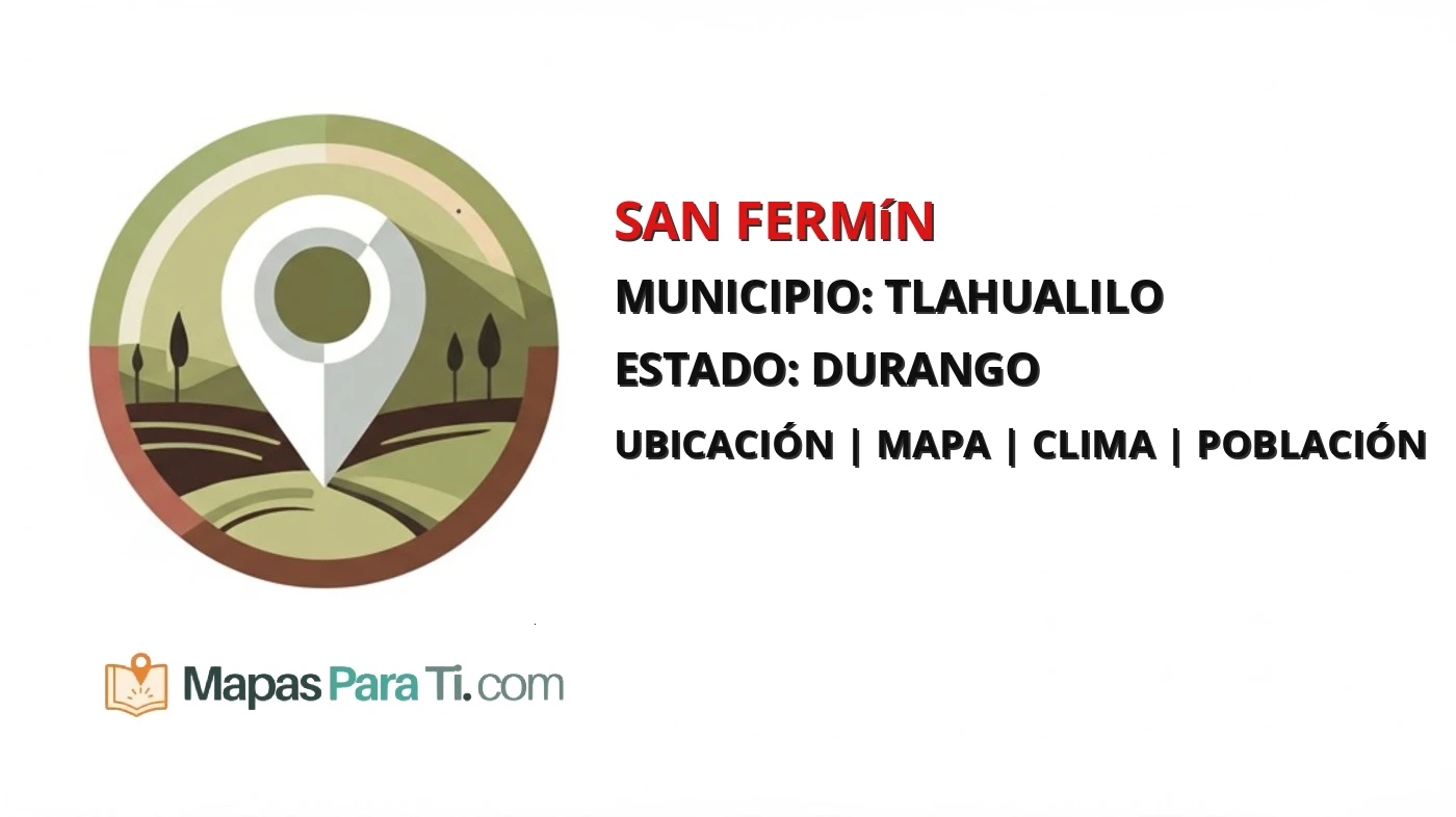 Mapa y datos de San Fermín, Tlahualilo, Durango