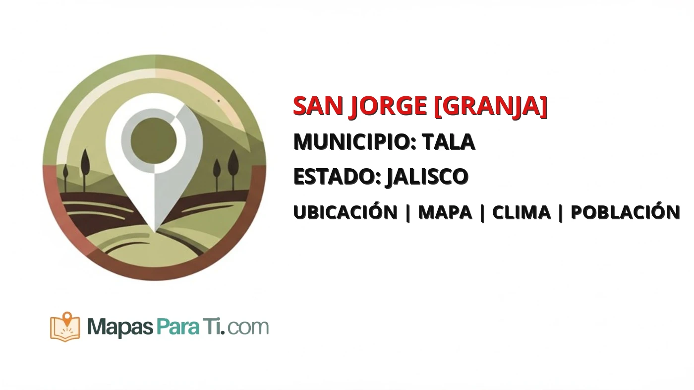 Mapa y datos de San Jorge [Granja], Tala, Jalisco