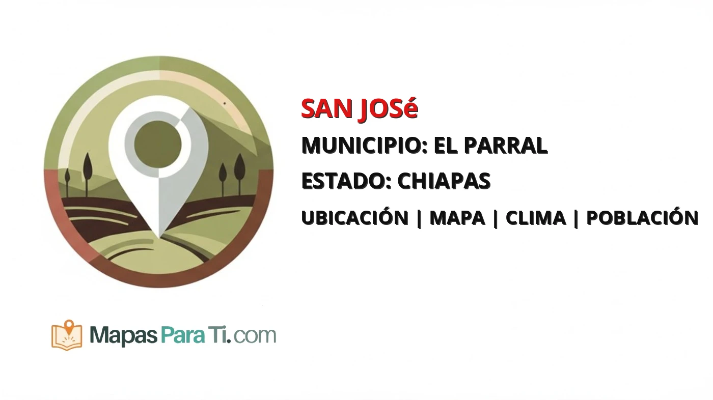 Mapa y datos de San José, El Parral, Chiapas