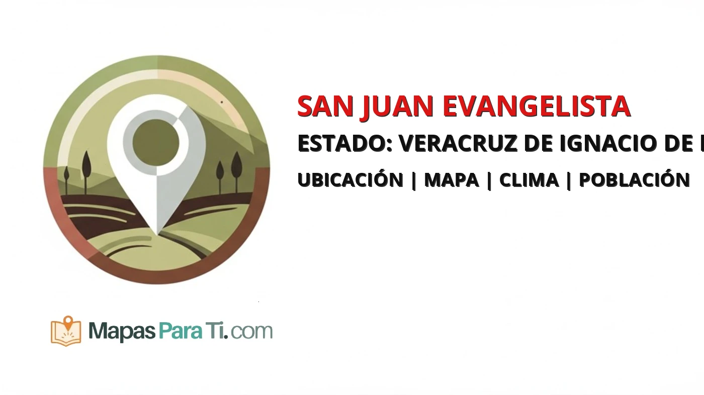 Mapa y datos del municipio de San Juan Evangelista, Veracruz de Ignacio de la Llave
