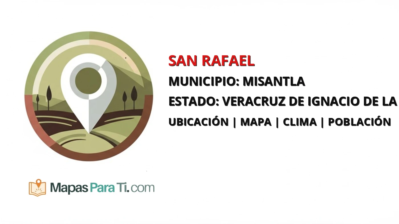 Mapa y datos de San Rafael, Misantla, Veracruz de Ignacio de la Llave