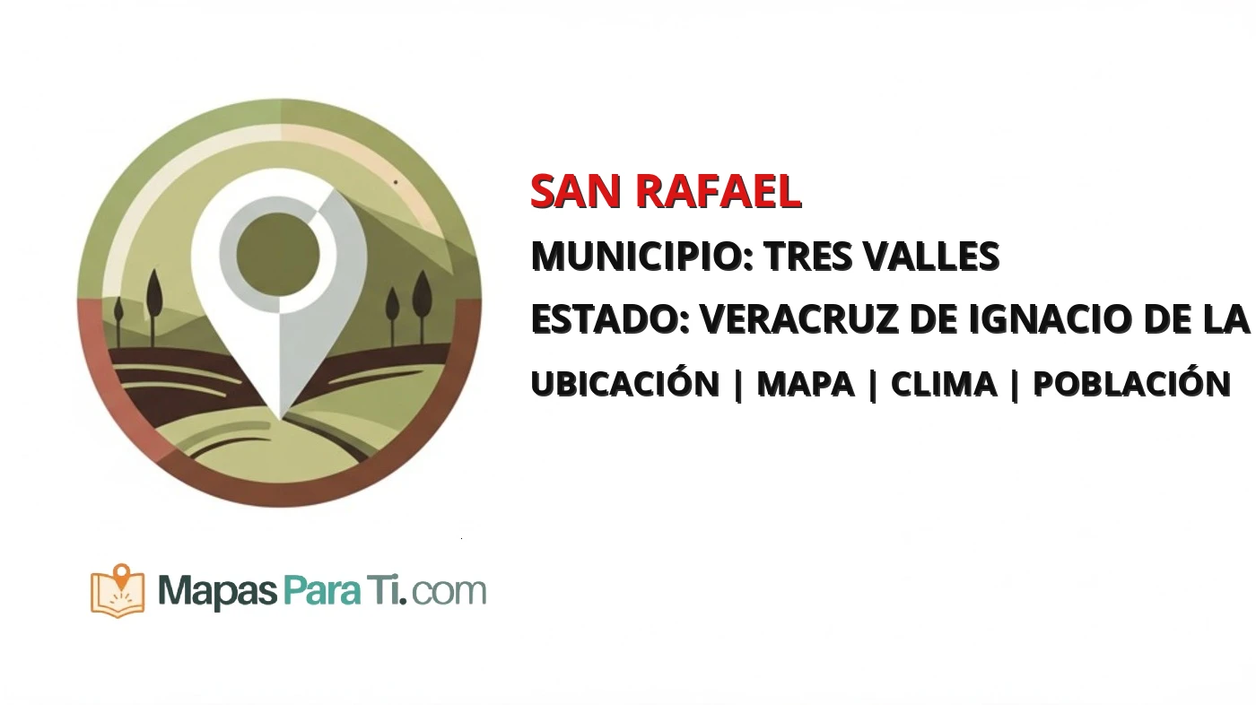 Mapa y datos de San Rafael, Tres Valles, Veracruz de Ignacio de la Llave