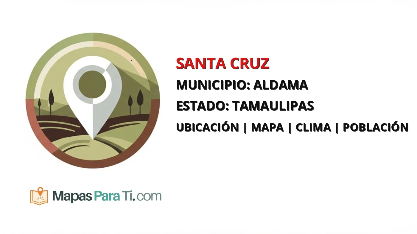 Mapa y datos de Santa Cruz, Aldama, Tamaulipas