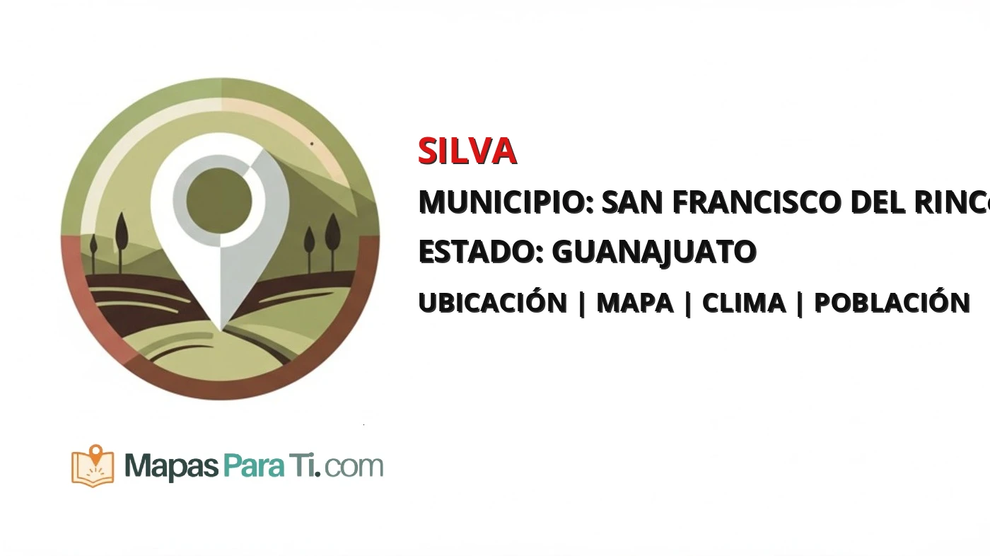 Mapa y datos de Silva, San Francisco del Rincón, Guanajuato