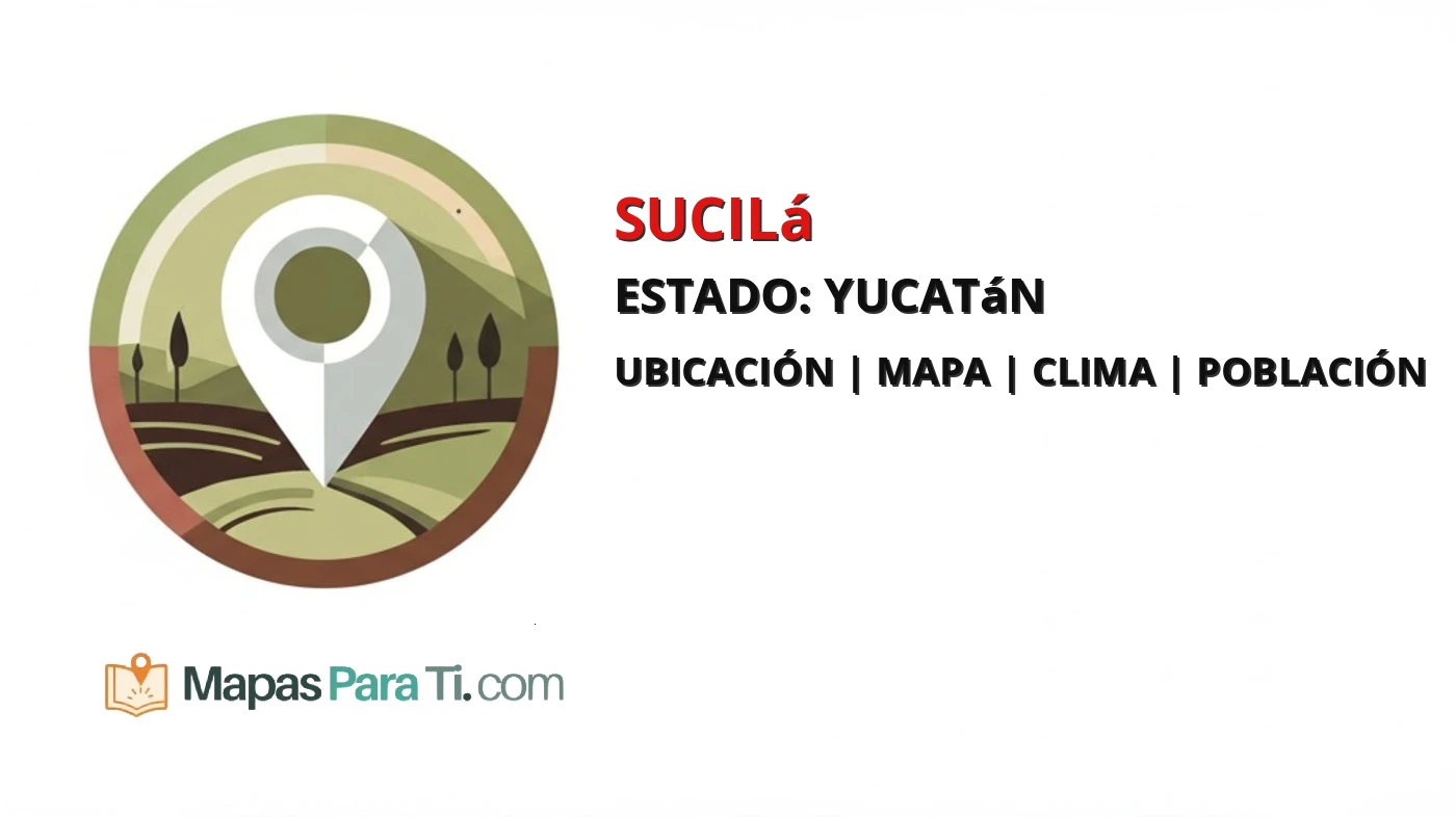 Mapa y datos del municipio de Sucilá, Yucatán