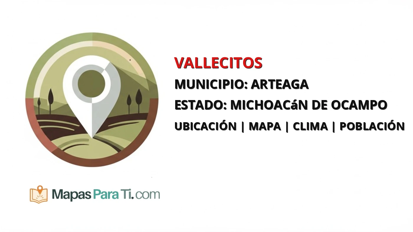 Mapa y datos de Vallecitos, Arteaga, Michoacán de Ocampo