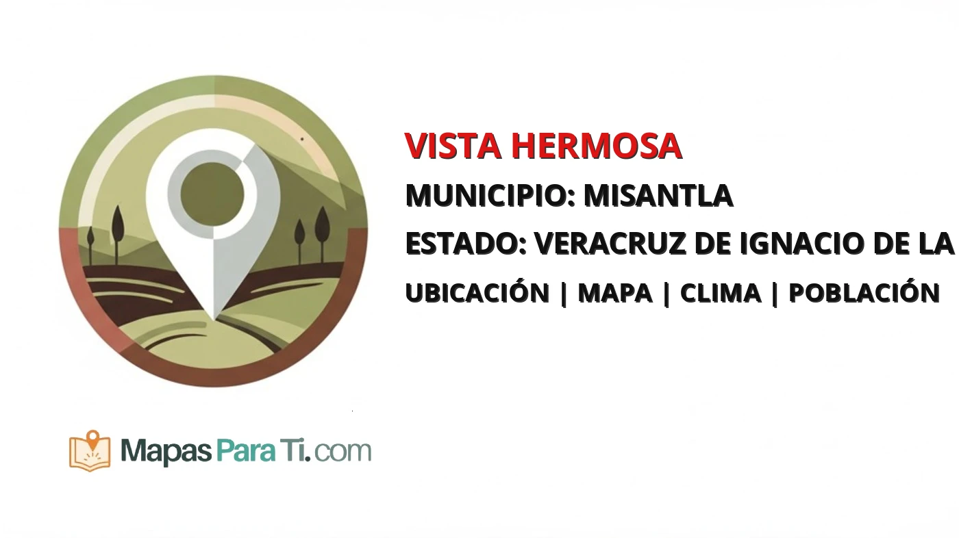 Mapa y datos de Vista Hermosa, Misantla, Veracruz de Ignacio de la Llave