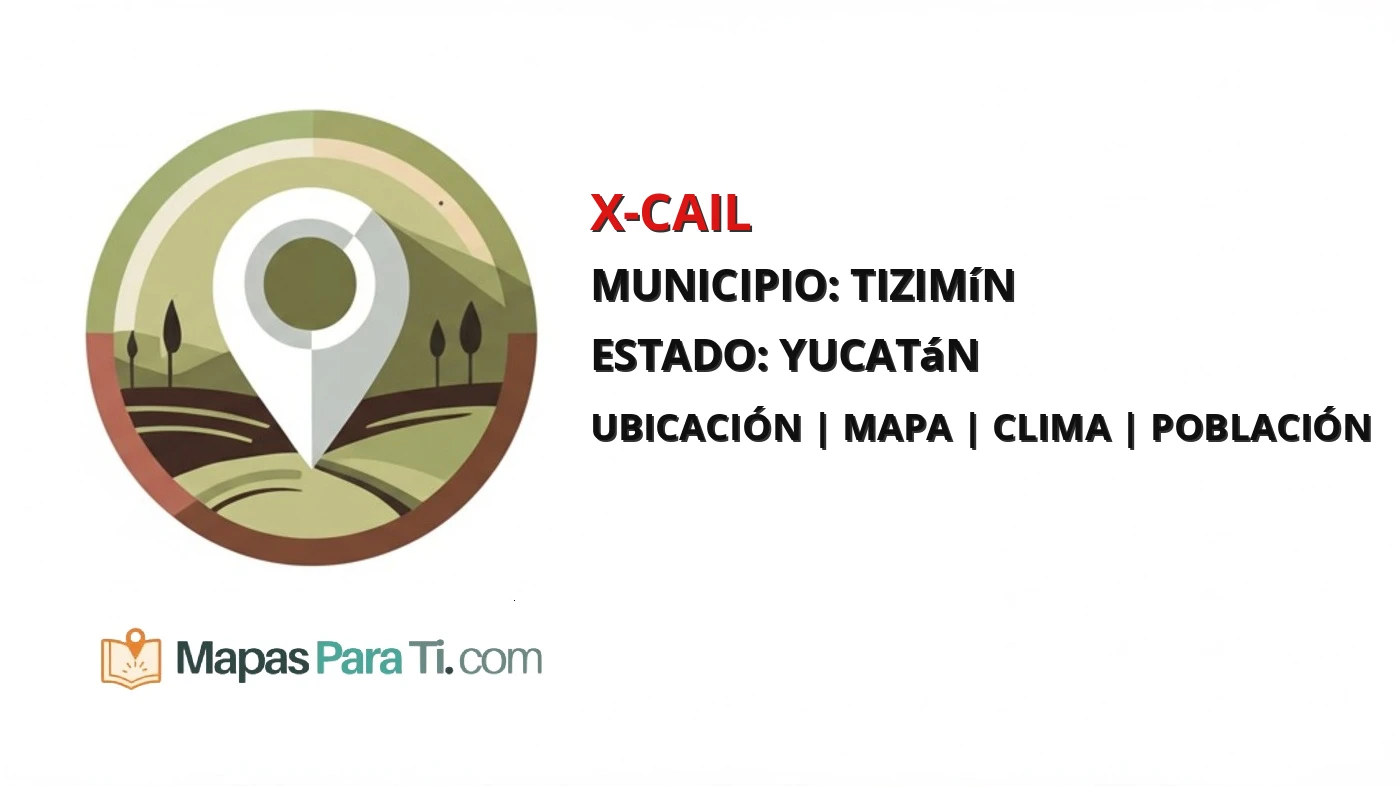 Mapa y datos de X-Cail, Tizimín, Yucatán
