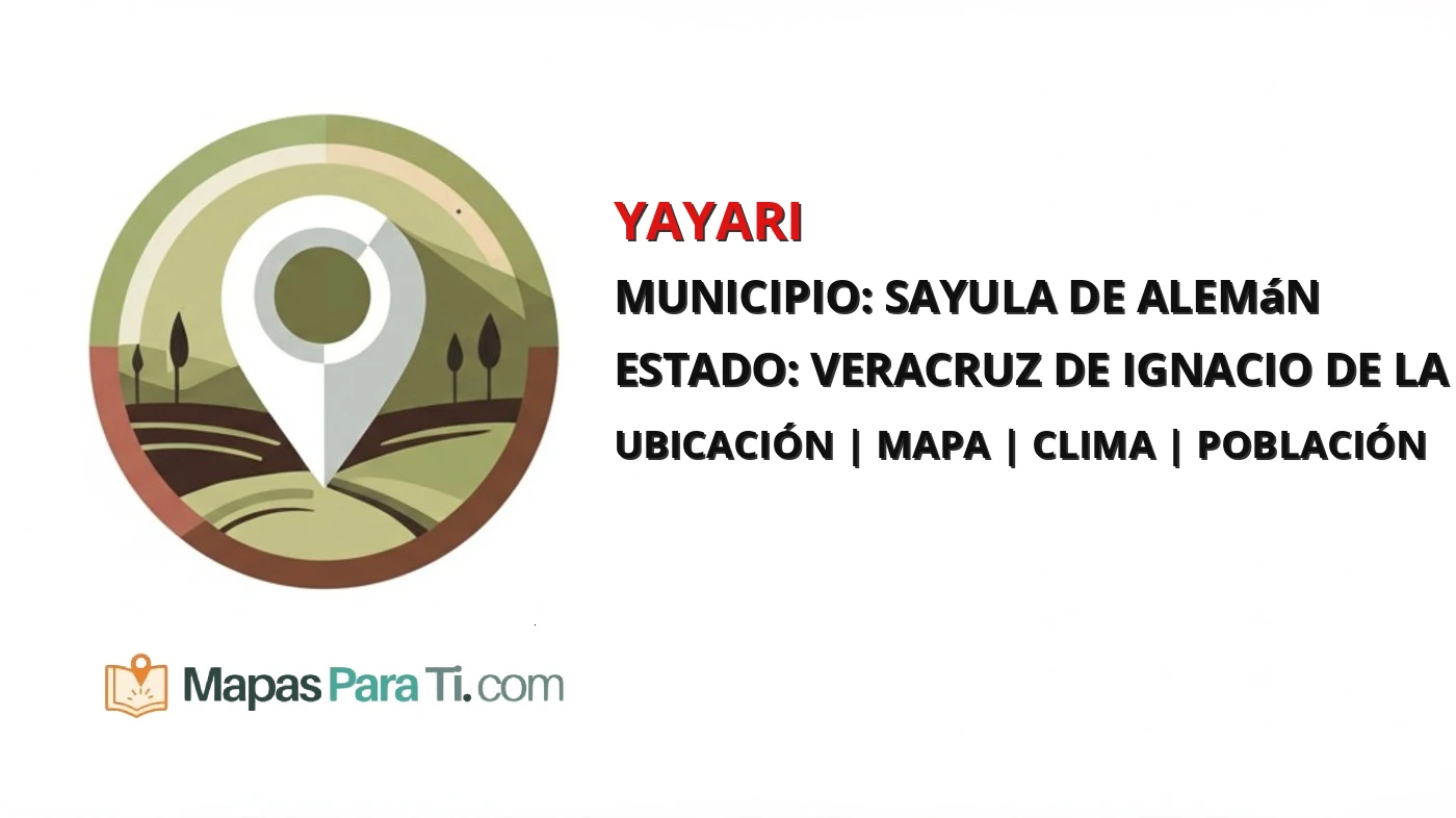 Mapa y datos de Yayari, Sayula de Alemán, Veracruz de Ignacio de la Llave