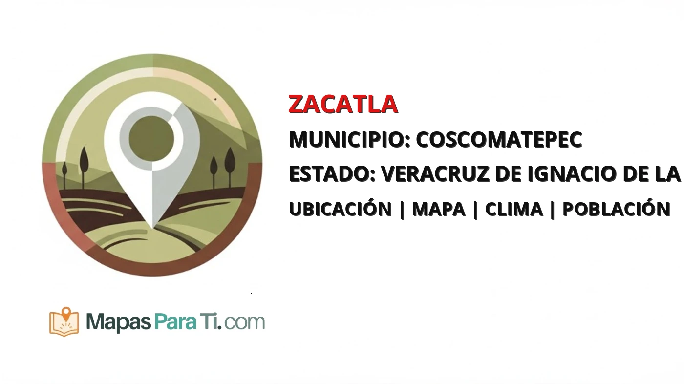 Mapa y datos de Zacatla, Coscomatepec, Veracruz de Ignacio de la Llave